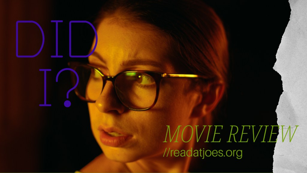 Did I? movie review by Joe Kucharski