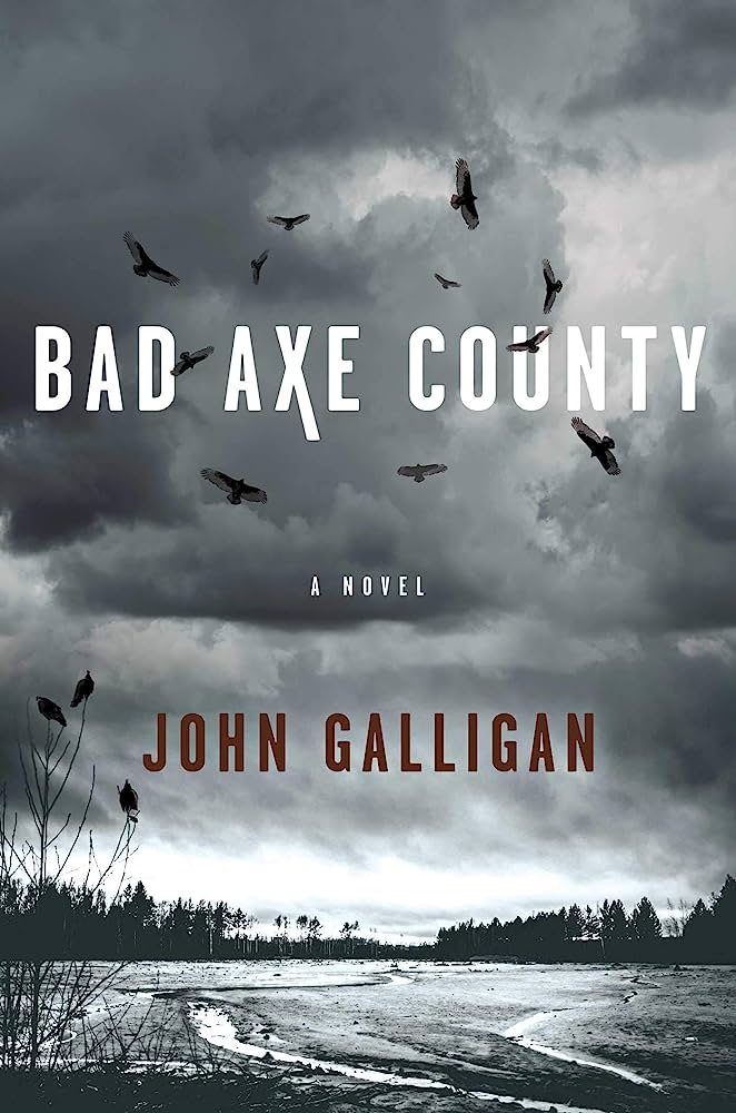 Bad Axe County by John Galligan. Book review by Joe Kucharski.