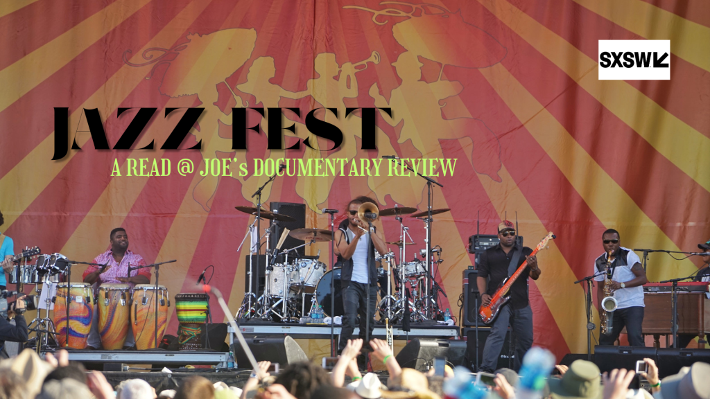 Jazz Fest SXSW documentary review by Joe Kucharski