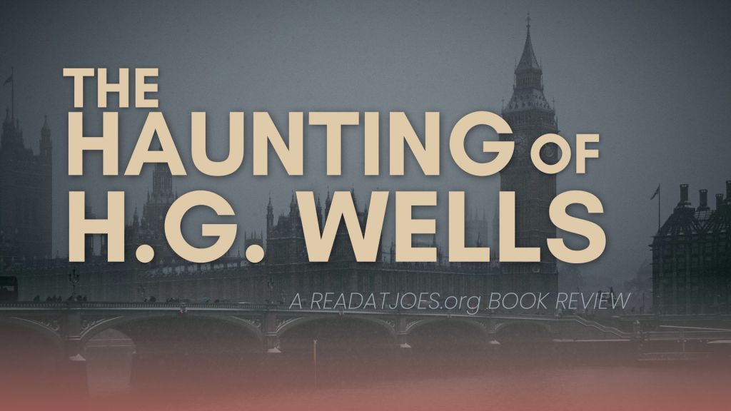 The Haunting of H.G.&nbsp;Wells