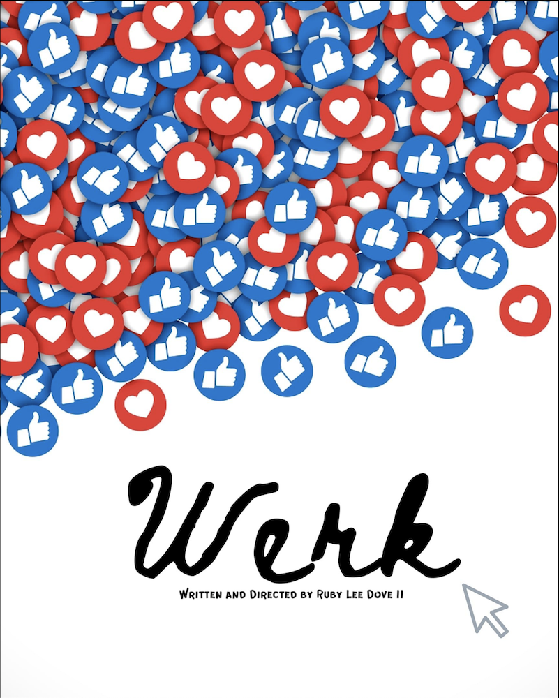 Werk. Written and Directed by Ruby Lee Dove.