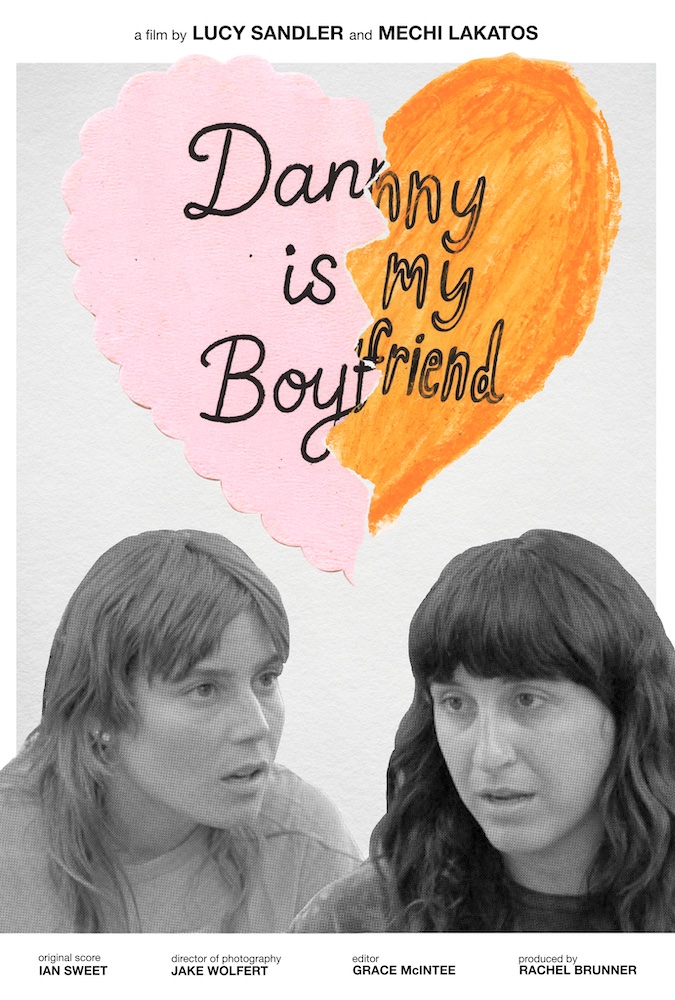 Danny is my Boyfriend directed by Lucy Sandler and Mechi Lakatos