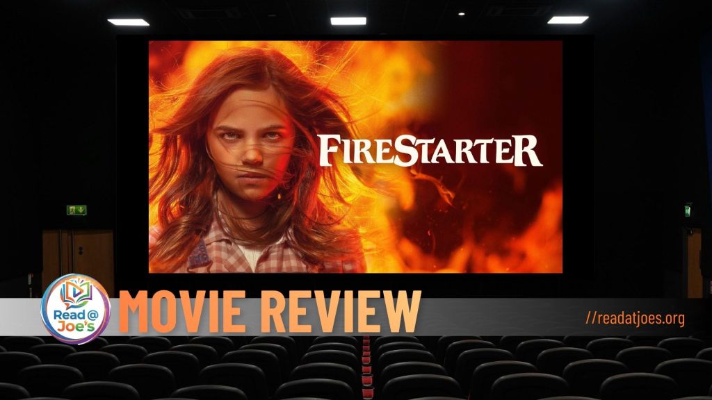 Firestarter movie review by Joe Kucharski