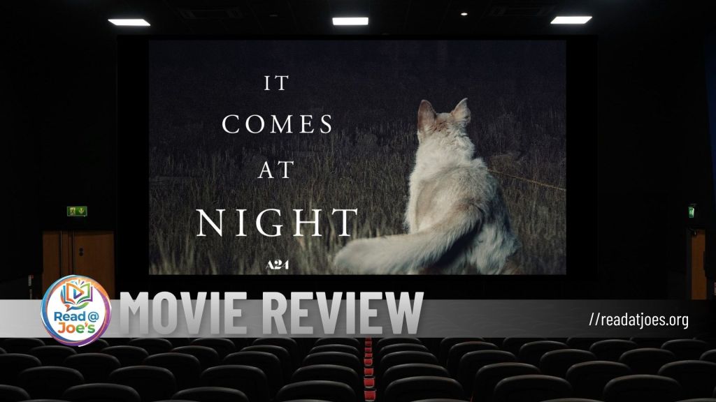 It Comes At&nbsp;Night